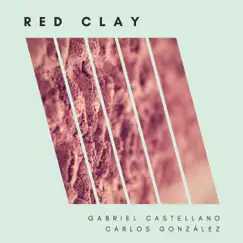 Red Clay - Single by Gabriel Castellano & Carlos González Martínez album reviews, ratings, credits