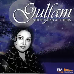 Gulfam by Noor Jehan & Ghulam Ali album reviews, ratings, credits