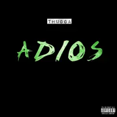 Adios - Single by Thugga album reviews, ratings, credits