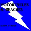 Motorcycles & Beaches album lyrics, reviews, download