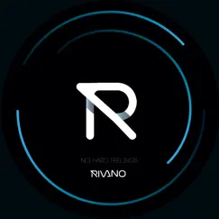 No Hard Feelings - Single by Rivano album reviews, ratings, credits