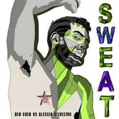 Sweat (Ben Coen vs. Alessio Silvestro) Song Lyrics