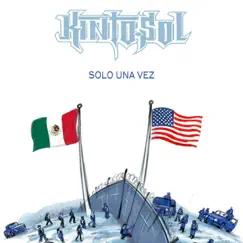 Solo Una Vez (feat. Someone Sm1) - Single by Kinto Sol album reviews, ratings, credits