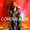 Conduza-Me - Single album lyrics, reviews, download