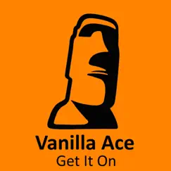Get It On - Single by Vanilla Ace album reviews, ratings, credits