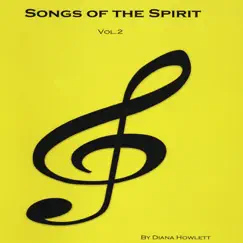 Songs of the Spirit, Vol. 2 by Diana Howlett album reviews, ratings, credits