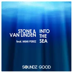 Into the Sea (feat. Mimi Perez) - EP by Stone & Van Linden album reviews, ratings, credits