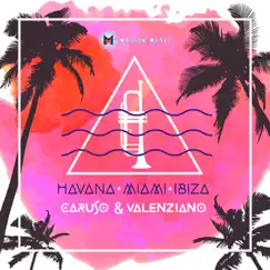 Havana Miami Ibiza - Single by Caruso & Valenziano album reviews, ratings, credits