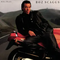 Other Roads (Expanded) by Boz Scaggs album reviews, ratings, credits