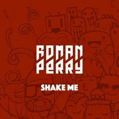 Shake Me - Single by Roman Perry album reviews, ratings, credits