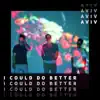 I Could Do Better - Single album lyrics, reviews, download