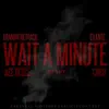 Wait a Minute (Remix) [feat. Ace Deuce & Cinco] - Single album lyrics, reviews, download