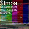 No Disrespect (feat. Almighty Suspect) song lyrics