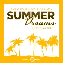 Summer Dreams (feat. Eimy Sue) - Single by Enric Font & David Quijada album reviews, ratings, credits