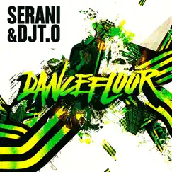 Dancefloor (feat. DjT.O) - Single by Serani album reviews, ratings, credits