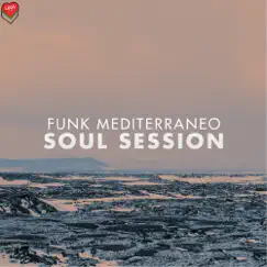 Soul Session - Single by Funk Mediterraneo album reviews, ratings, credits
