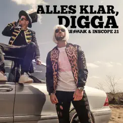 Alles klar, Digga - Single by Le Shuuk & Inscope21 album reviews, ratings, credits