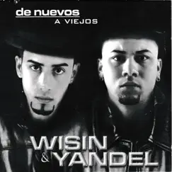 De Nuevos a Viejos by Wisin & Yandel album reviews, ratings, credits