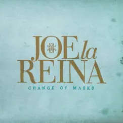 Change of Masks - EP by Joe la Reina album reviews, ratings, credits