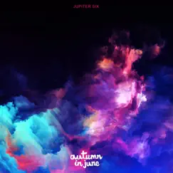 Jupiter Six - Single by Autumn In June album reviews, ratings, credits