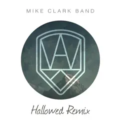Hallowed (Suhonen Remix) - Single by Mike Clark Band album reviews, ratings, credits