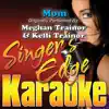 Mom (Originally Performed By Meghan Trainor & Kelli Trainor) [Instrumental] song lyrics