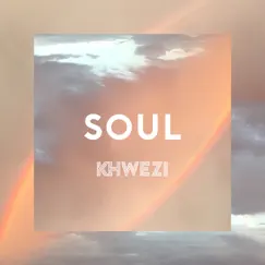 Soul - Single by Khwezi album reviews, ratings, credits