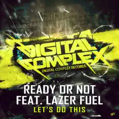 Let's Do This (feat. Lazer Fuel) - Single by Ready or Not album reviews, ratings, credits