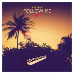 Follow Me - Single by Rasster album reviews, ratings, credits