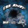 Far Away (feat. Shane Reis & Lomel) - Single album lyrics, reviews, download