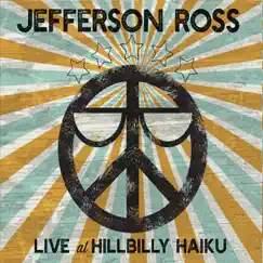 Live at Hillbilly Haiku by Jefferson Ross album reviews, ratings, credits