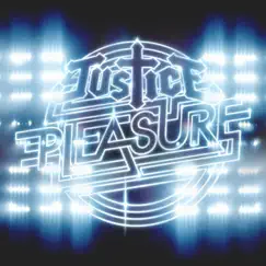 Pleasure (Live) - Single by Justice album reviews, ratings, credits