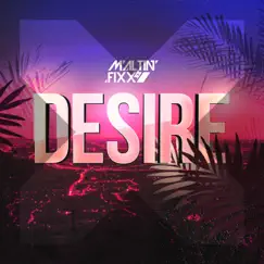Desire - Single by Maltin Fixx album reviews, ratings, credits