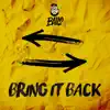 Bring It Back - Single album lyrics, reviews, download