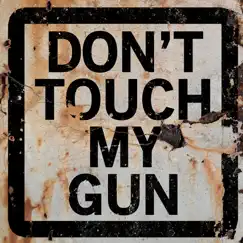 Don't Touch My Gun - Single by Mbest11x & Papa Best album reviews, ratings, credits