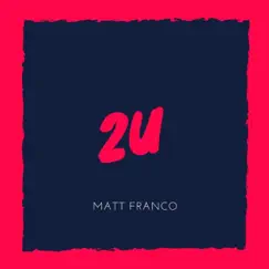 2U - Single by Matt Franco album reviews, ratings, credits