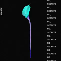 No Secrets - EP by Klahrk album reviews, ratings, credits