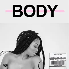 Body (feat. $pacely, Rjz & Stylin) Song Lyrics