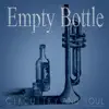 Empty Bottle - Single album lyrics, reviews, download