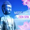Music for Zen Spa: 50 Essential Spa Sounds for Wellness Center, Massage Therapy, Healing Meditation, Inner Peace & Sleep album lyrics, reviews, download