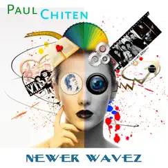 Newer Wavez by Paul Chiten album reviews, ratings, credits