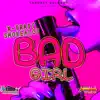 Bad Girl (Feat. Smokealot) - Single album lyrics, reviews, download