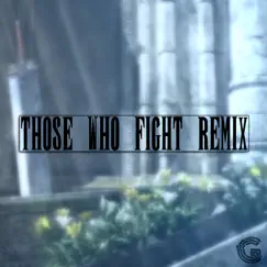 Those Who Fight (Remix) Song Lyrics