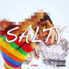 Salty - Single by Z-FLO album reviews, ratings, credits