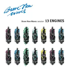 13 Engines: Brave New Waves Session by 13 Engines album reviews, ratings, credits