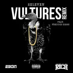 Vultures (Remix) [feat. Freddie Gibbs] - Single by 2 Eleven album reviews, ratings, credits
