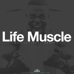 Life Muscle (Motivational Speech) - Single by Fearless Motivation album reviews, ratings, credits