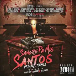 Sangre Pa Mis Santos (Remix) [feat. Kendo Kaponi, Lyan, Genio El Mutante, Gambito, Pacho, Cirilo, Benny Benni & Elio Mafiaboy] - Single by D-Enyel album reviews, ratings, credits