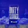 Dirty Summer the Re-Up album lyrics, reviews, download