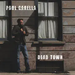 Dead Town - EP by Paul Carella album reviews, ratings, credits